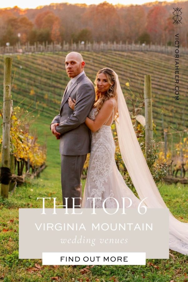 A bride and groom pose for their portrait at their Virginia mountain wedding venue. Photo by Victoria Heer, Virginia wedding photographer, and overlaid with text that reads The Top 5 Virginia Mountain wedding venues Find out More.